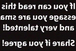 People who can read backwards are smarter that the rest?