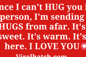 Sending HUG from a far