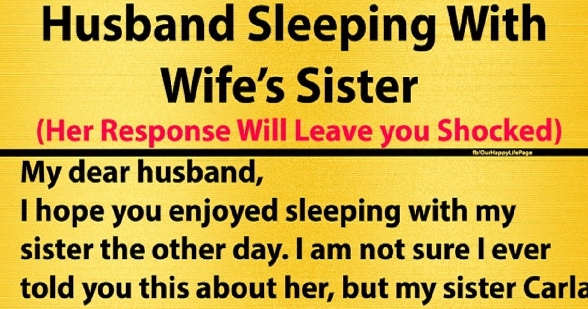 Husband Admits To Sleeping With Wife’s Sister