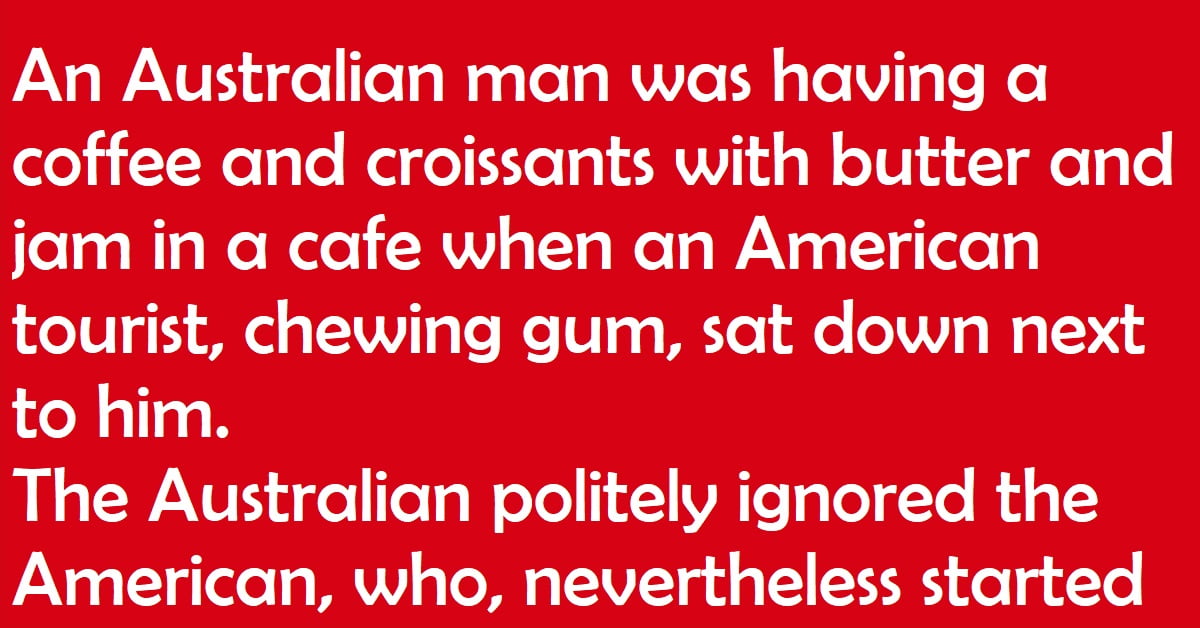 American Tourist Taunts An Australian Man