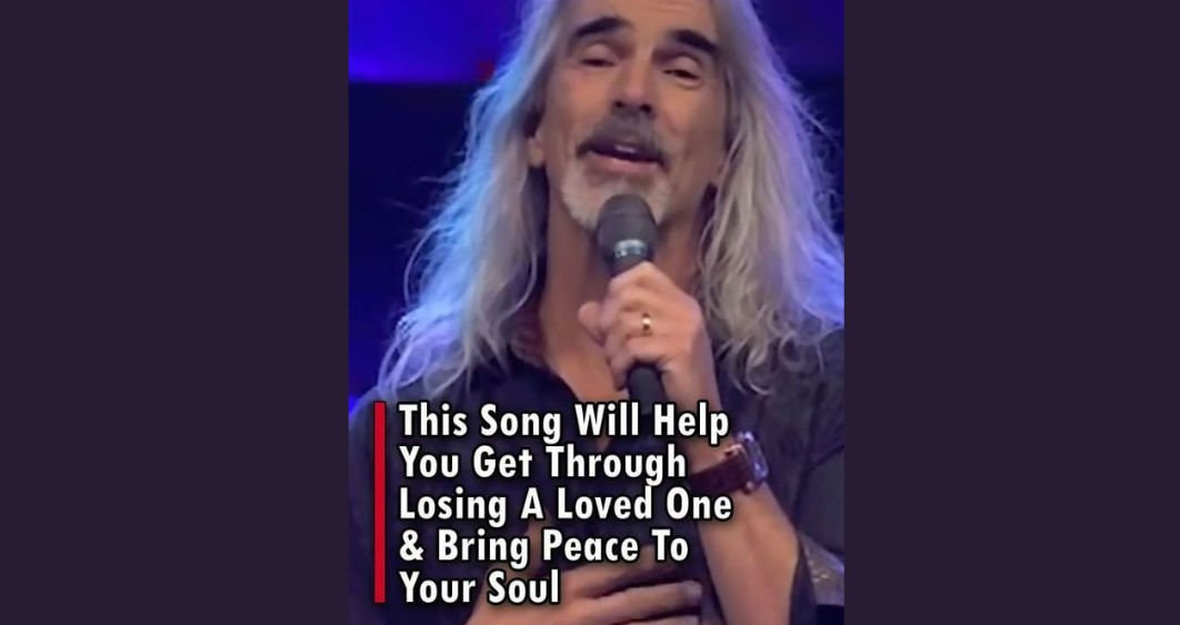 This Song Will Help You Get Through Losing A Loved One & Bring Peace To Your Soul