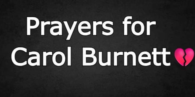 Prayers For Carol Burnett – Sad To Announce That…