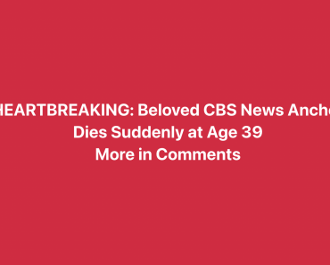 Heartbreaking Loss: CBS News Anchor Dies Suddenly at 39