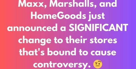 TJ Maxx, Marshalls, and HomeGoods implement new system