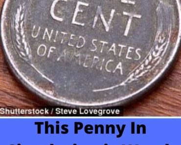 This Penny In Circulation is Worth $85,000