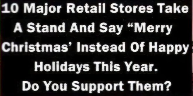 10 major retail stores take a stand to say “Merry Christmas” instead of happy holidays