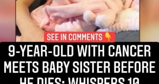 9-year-old with cancer meets baby sister before he dies: whispers 10 words that break parents’ hearts