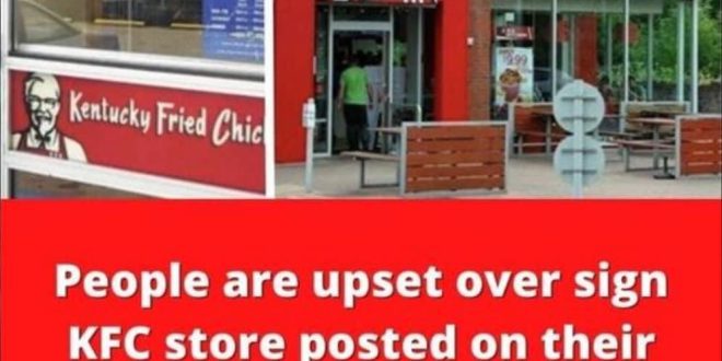 People are upset over sign KFC store posted on their doors – Restaurant refuses to take it down