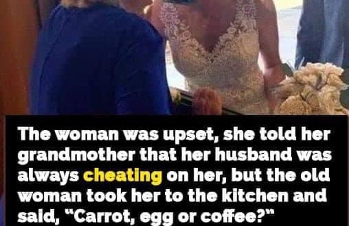 The woman was upset and told her grandmother that her husband cheated on her