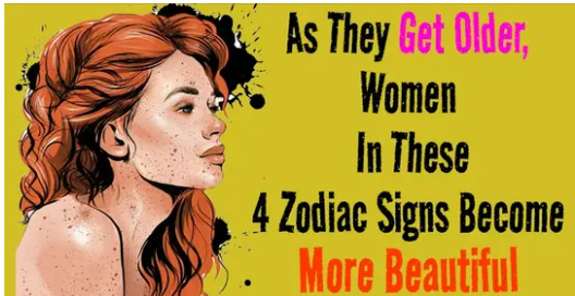 Women In These 4 Zodiac Signs Become More Beautiful