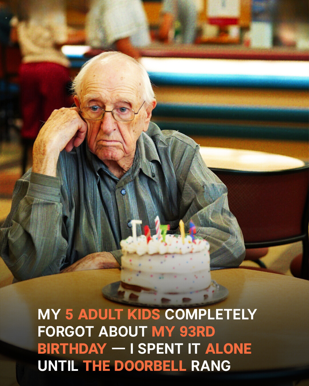 Lonely Old Man Invites Family to Celebrate His 93rd Birthday, but Only a Stranger Shows Up