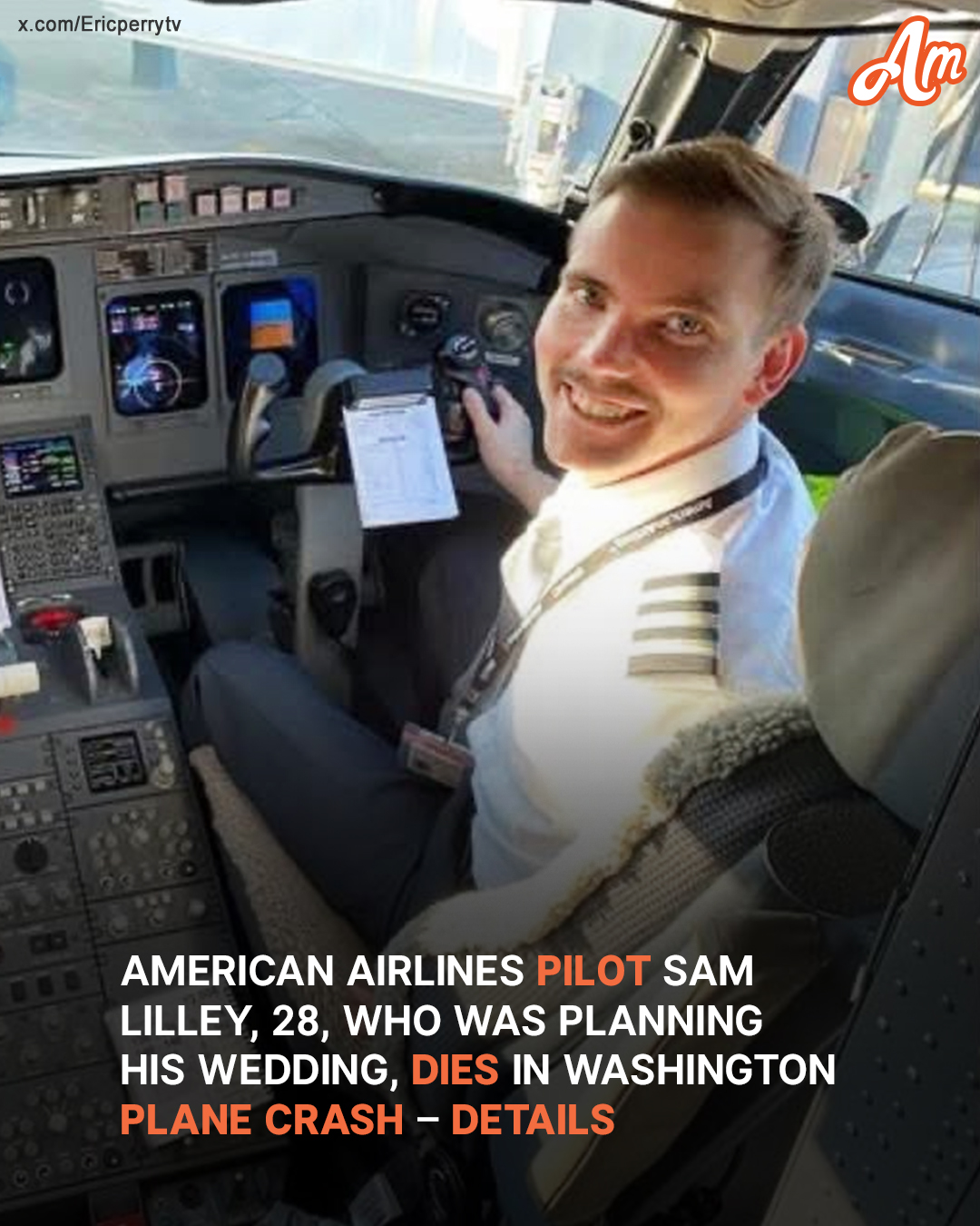 28-Year-Old American Airlines Pilot Dies in Plane Crash Near Washington – His Father Speaks Out