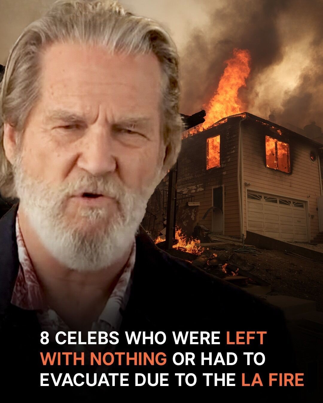 8 Celebs Who Lost Their Homes or Had to Evacuate amid Los Angeles Wildfires8 Celebs Who Lost Their Homes or Had to Evacuate amid Los Angeles Wildfires