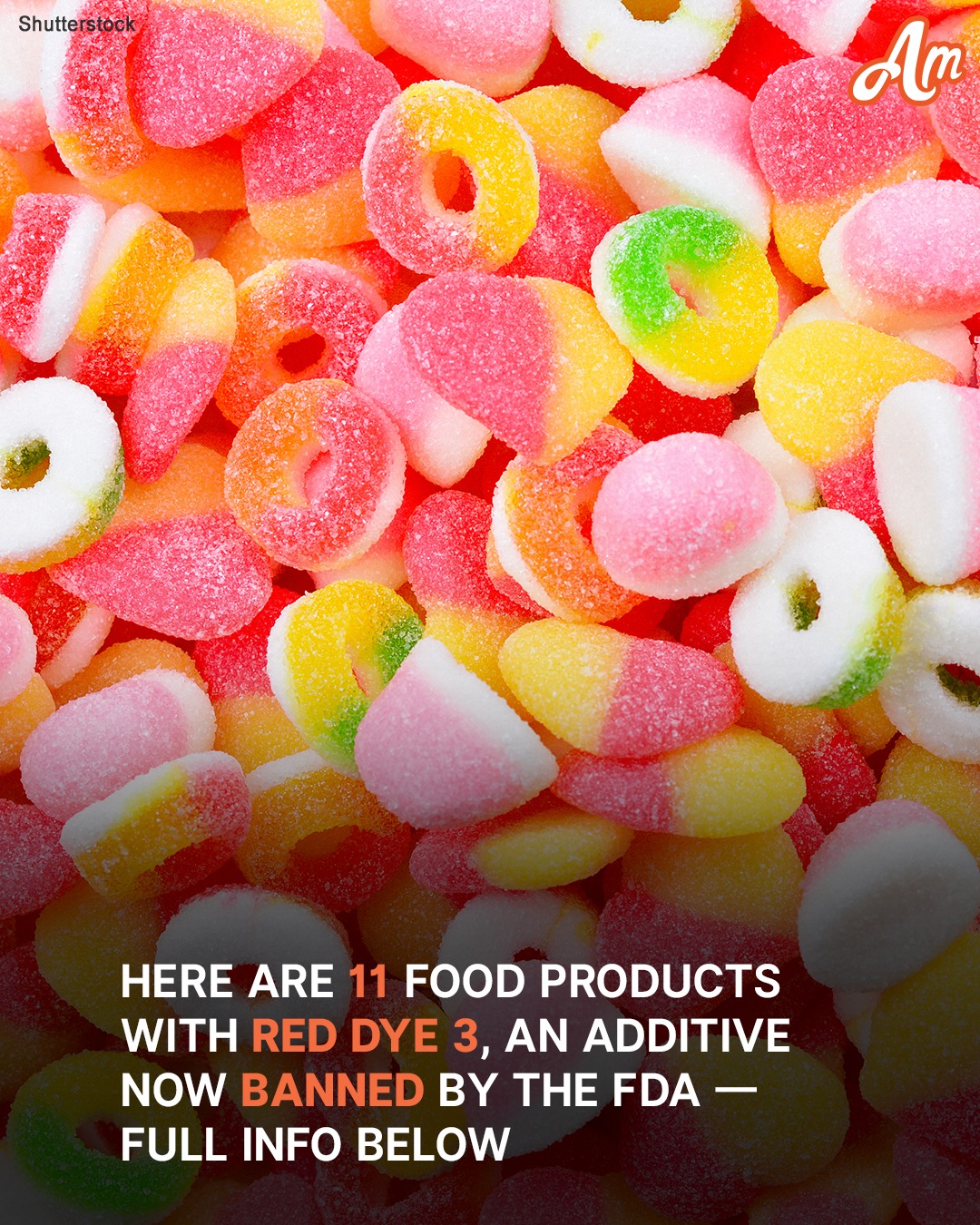 FDA Bans Red Dye No. 3 – 11 Products That Contain the Prohibited Ingredient