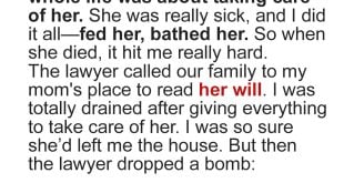 I Took Care of My Sick Mother Until Her Last Breath, but in the End Her Will Left Me With Nothing — Story of the Day