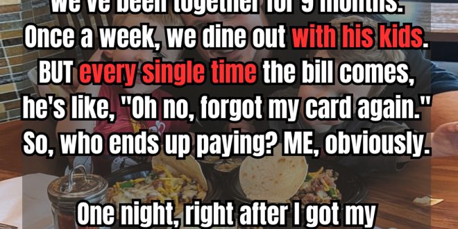 My Boyfriend 'Forgets' His Credit Card Every Time We Go Out To Eat, So I Have To Pay For Everyone