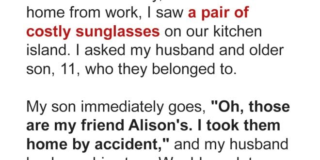 Woman Finds Expensive Sunglasses at Home — Husband and Son Lie to Her about the Owner