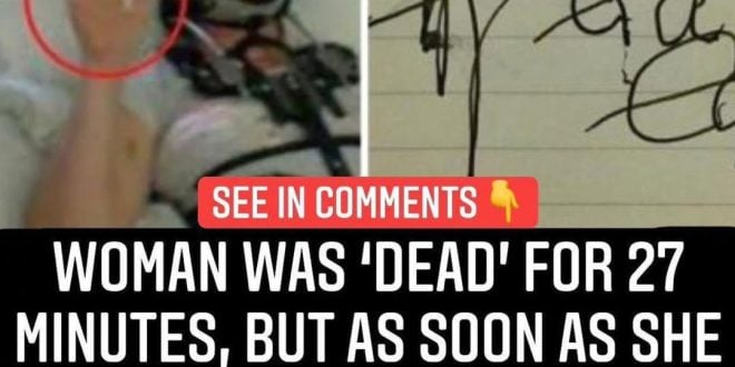 Woman was ‘dead’ for 27 minutes, but as soon as she woke up she scribbled a spine-chilling message…