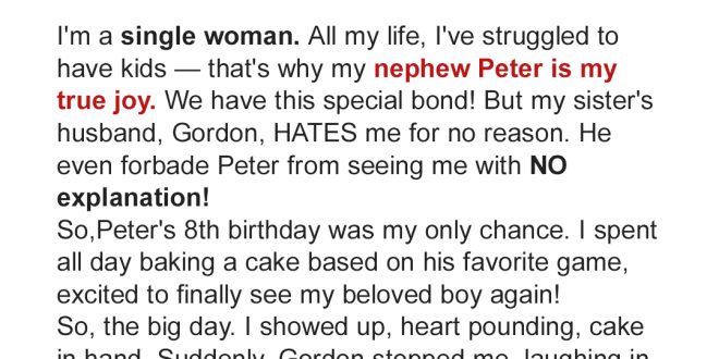 I Was Furious That My BIL Forbade Me from Seeing My Nephew Until I Attended His Eighth Birthday — Story of the Day