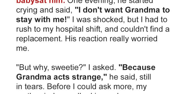 My 4-Year-Old Son Got Extremely Upset Every Time My MIL Babysat Him – When I Found Out Why, I Got Revenge
